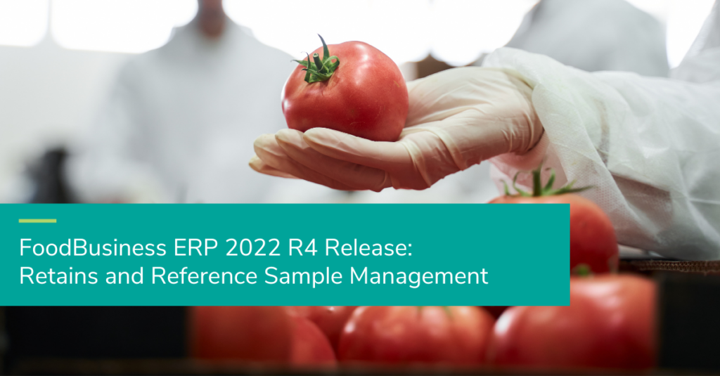 FoodBusiness ERP 2022 R4: Retains and Reference Sample Management