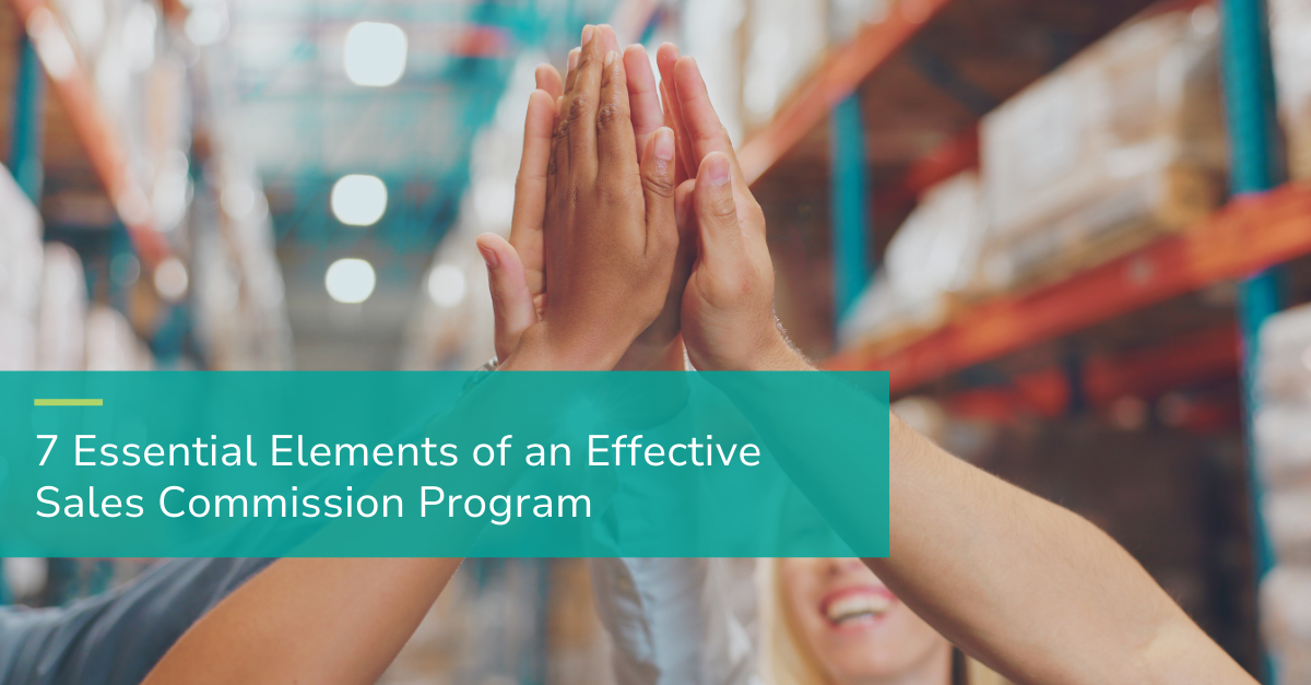 7 Essential Elements of an Effective Sales Commission Program